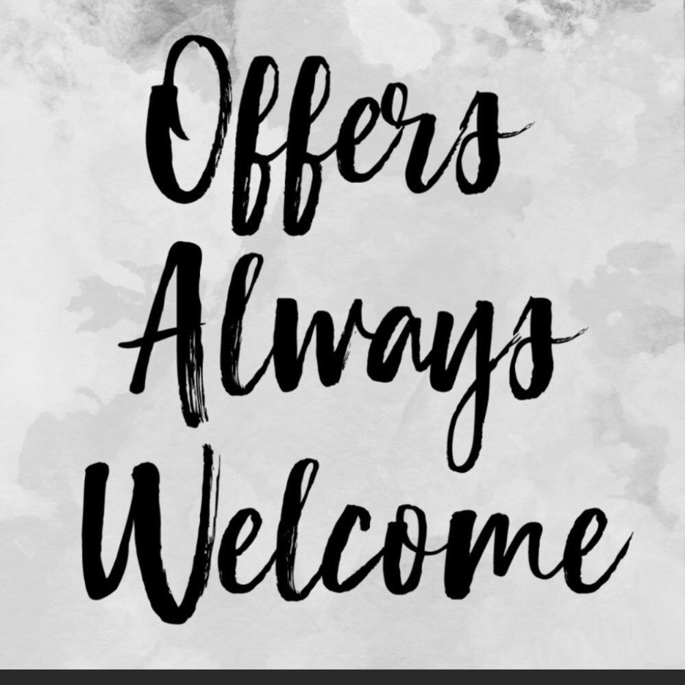 All offers are welcome!
